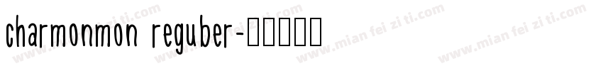 charmonmon reguber字体转换